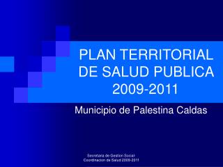 PLAN TERRITORIAL DE SALUD PUBLICA 2009-2011
