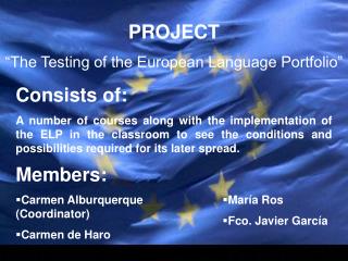 PROJECT “The Testing of the European Language Portfolio”
