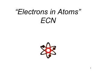 “Electrons in Atoms” ECN