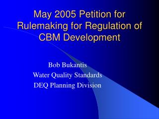 May 2005 Petition for Rulemaking for Regulation of CBM Development