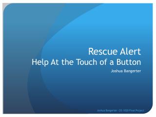 Rescue Alert Help At the Touch of a Button