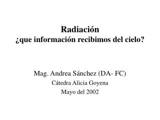 Radiación ¿que información recibimos del cielo?