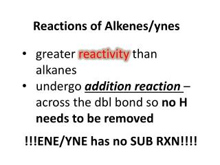 Reactions of Alkenes/ ynes