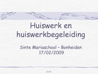 Huiswerk en huiswerkbegeleiding Sinte Mariaschool – Bonheiden 17/02/2009