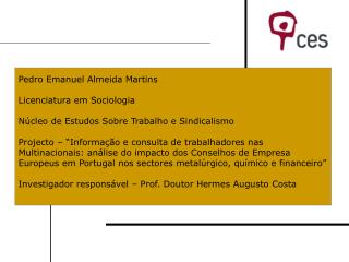 Pedro Emanuel Almeida Martins Licenciatura em Sociologia