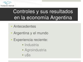 Controles y sus resultados en la economía Argentina
