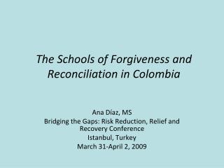 The Schools of Forgiveness and Reconciliation in Colombia