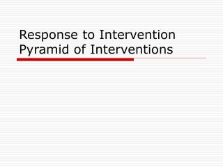 Response to Intervention Pyramid of Interventions