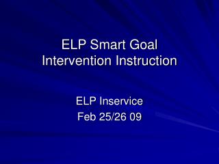 ELP Smart Goal Intervention Instruction