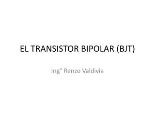 EL TRANSISTOR BIPOLAR (BJT)