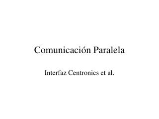 Comunicación Paralela