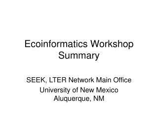 Ecoinformatics Workshop Summary