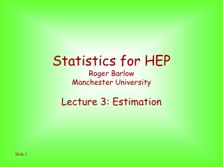 Statistics for HEP Roger Barlow Manchester University