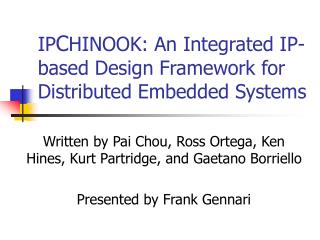 IP C HINOOK: An Integrated IP-based Design Framework for Distributed Embedded Systems