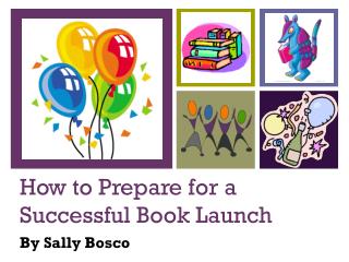 How to Prepare for a Successful Book Launch