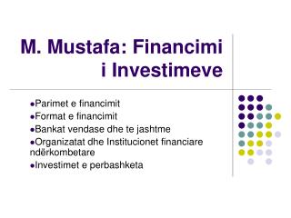 M. Mustafa: Financimi i Investimeve