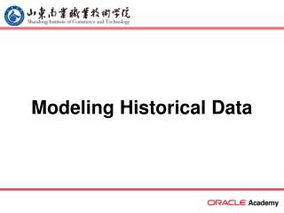Modeling Historical Data
