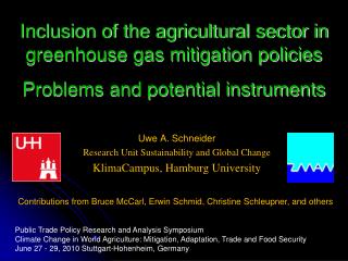 Uwe A. Schneider Research Unit Sustainability and Global Change KlimaCampus, Hamburg University