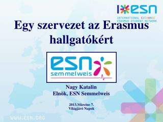 Egy szervezet az Erasmus hallgatókért