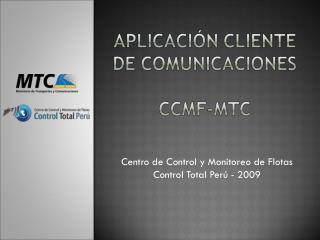 Centro de Control y Monitoreo de Flotas Control Total Perú - 2009