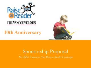 Sponsorship Proposal The 2006 Vancouver Sun Raise-a-Reader Campaign