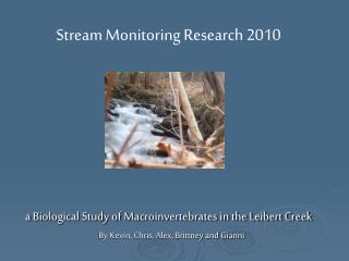 a Biological Study of Macroinvertebrates in the Leibert Creek