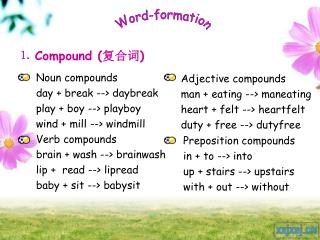 Noun compounds day + break --&gt; daybreak play + boy --&gt; playboy