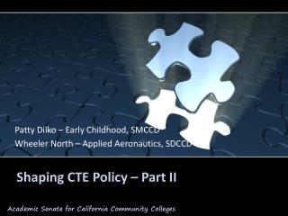 Shaping CTE Policy – Part II