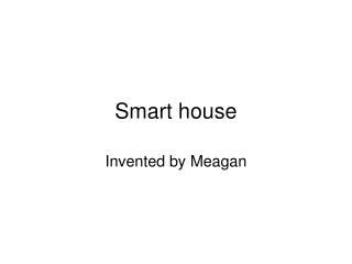 Smart house