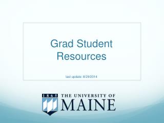 Grad Student Resources last update: 8/29/2014