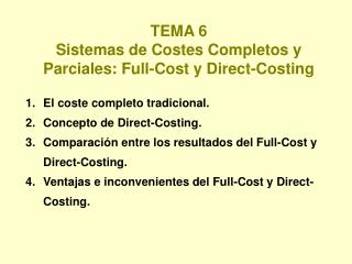 TEMA 6 Sistemas de Costes Completos y Parciales: Full-Cost y Direct-Costing
