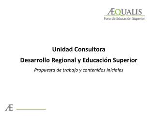 Unidad Consultora Desarrollo Regional y Educación Superior