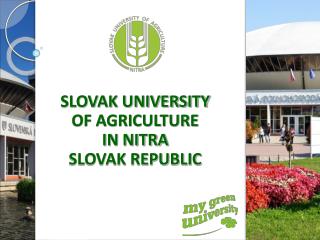 SLOVAK UNIVERSITY OF AGRICULTURE IN NITRA SLOVAK REPUBLIC