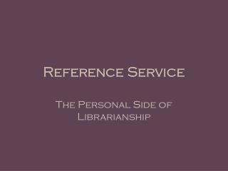 Reference Service