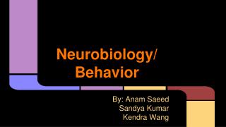 Neurobiology/ Behavior