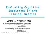 Evaluating Cognitive Impairment in the Clinical Setting