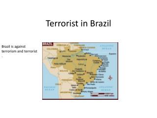Terrorist in Brazil