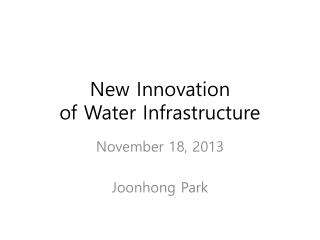 New Innovation of Water Infrastructure