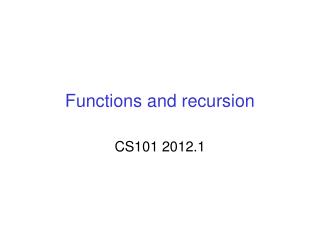 Functions and recursion