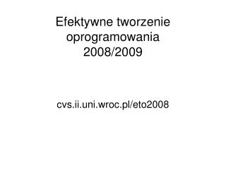 Efektywne tworzenie oprogramowania 2008/2009