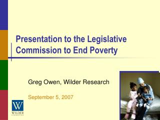 Presentation to the Legislative Commission to End Poverty