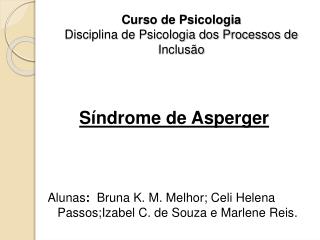 Curso de Psicologia Disciplina de Psicologia dos Processos de Inclusão