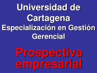 Universidad de Cartagena Especialización en Gestión Gerencial