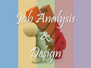 Job Analysis &amp; Design