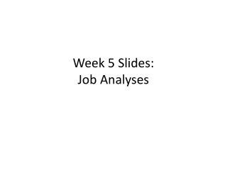 Week 5 Slides: Job Analyses