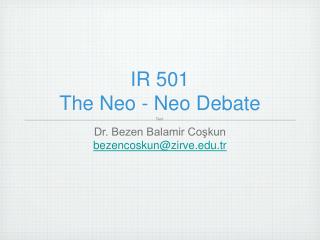 IR 501 The Neo - Neo Debate
