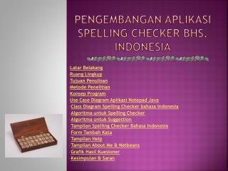 PENGEMBANGAN APLIKASI SPELLING CHECKER BHS. INDONESIA