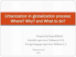 Urbanization in globalization process: Where? Why? and What to do?