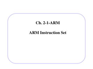 Ch. 2-1-ARM ARM Instruction Set