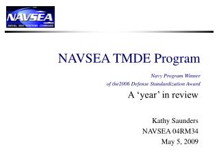 NAVSEA TMDE Program Navy Program Winner of the2006 Defense Standardization Award